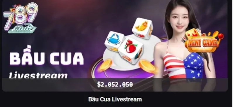 Tổng quan game Bầu cua livestream 789club hot hit